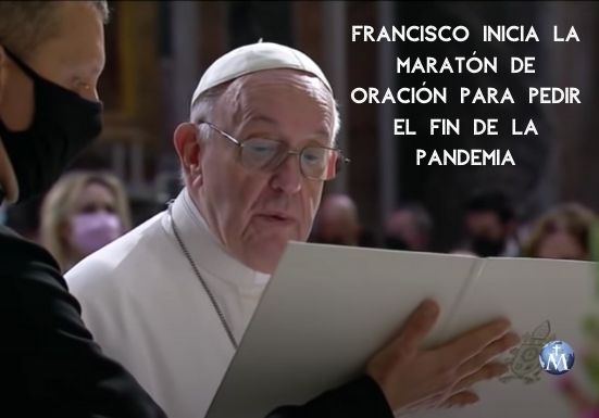 Francisco Inicia La Marat N De Oraci N Para Pedir El Fin De La Pandemia