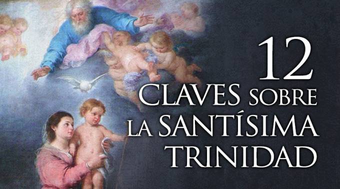 Las 12 claves para comprender el dogma de la Santísima Trinidad