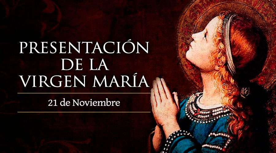 Hoy la Iglesia celebra la Presentación de la Virgen María