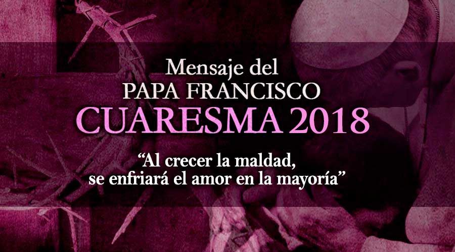 Mensaje del Papa Francisco para la Cuaresma 2018