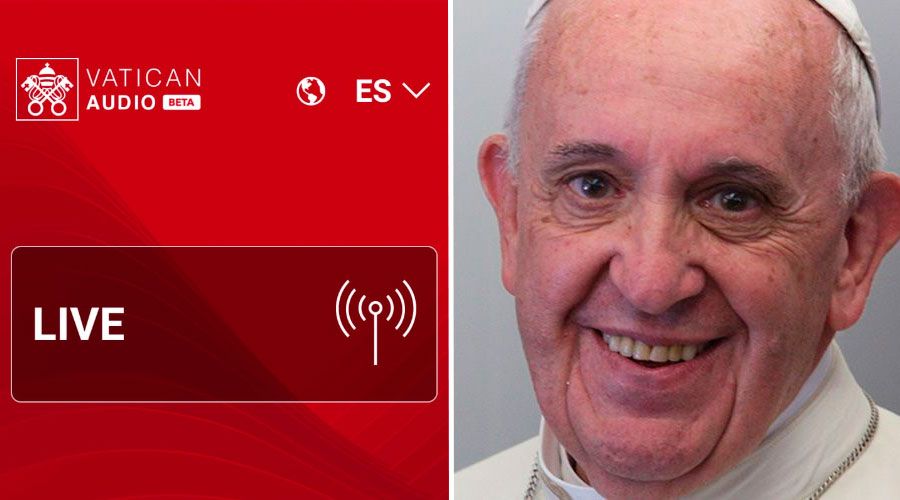 Con esta app los fieles podrán escuchar en su propio idioma al Papa Francisco