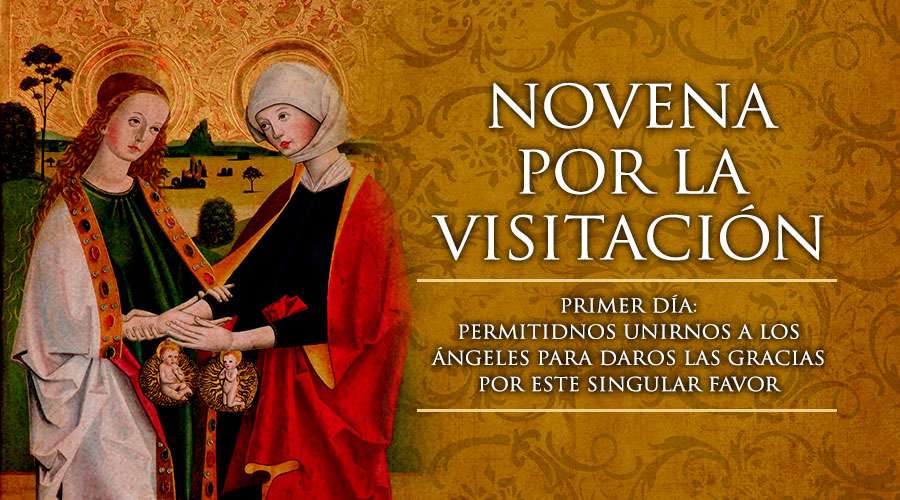 Oración diaria por el inicio de la Novena por la Visitación