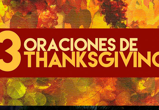 Oraciones para el Día de Acción de Gracias o Thanksgiving