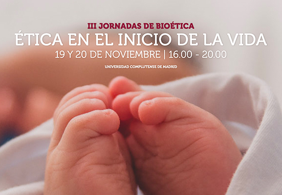 “La ética en el inicio de la vida” el lema de la III Jornada de Bioética