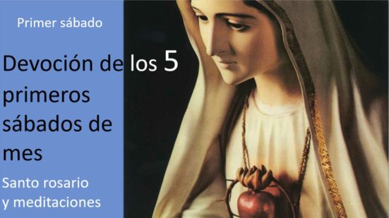 Santo rosario del primer sábado de mes: por la reparación de las blasfemias contra la Inmaculada Concepción de la Santísima Virgen María.